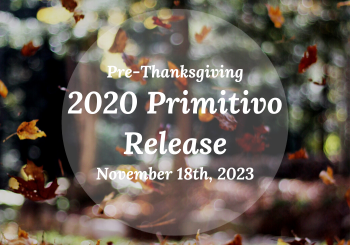 Pre-Thanksgiving 2020 Primitivo Release