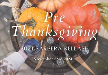 Pre-Thanksgiving 2021 Barbera Release